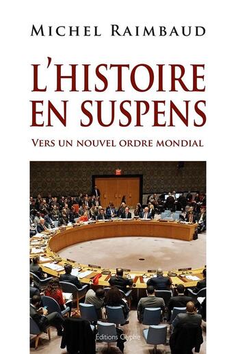 Couverture du livre « L'histoire en suspens » de Michel Raimbaud aux éditions Glyphe