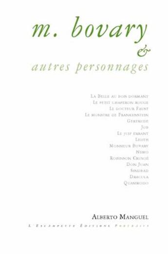 Couverture du livre « M.Bovary et autres personnages » de Alberto Manguel aux éditions Escampette