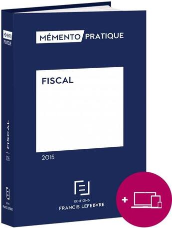 Couverture du livre « Mémento pratique ; fiscal 2016 » de  aux éditions Lefebvre