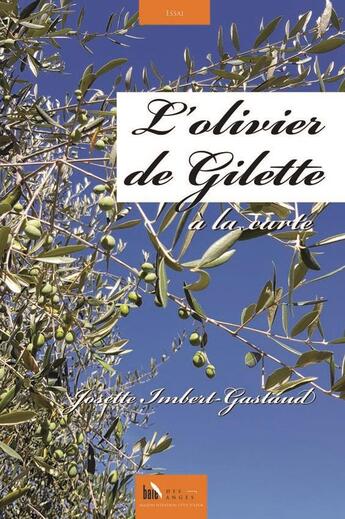 Couverture du livre « L'olivier de Gilette, à la carte » de Josette Imbert Gastaud aux éditions Baie Des Anges