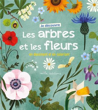 Couverture du livre « Je decouvre les arbres et les fleurs » de Rebecca Romeo aux éditions Mila