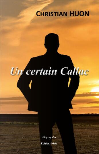 Couverture du livre « Un certain Callac » de Christian Huon aux éditions Editions Maia