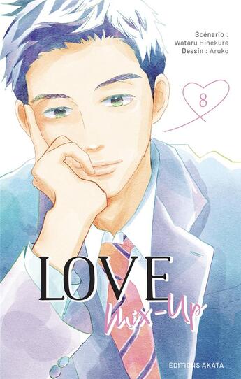 Couverture du livre « Love mix-up Tome 8 » de Aruko et Wataru Hinekure aux éditions Akata