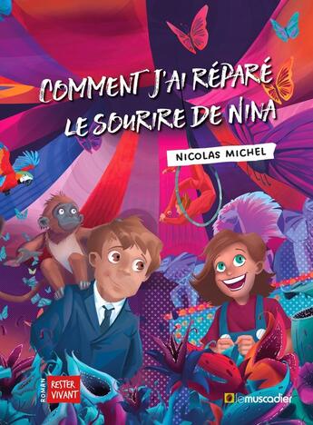 Couverture du livre « Comment j'ai réparé le sourire de Nina » de Nicolas Michel aux éditions Le Muscadier