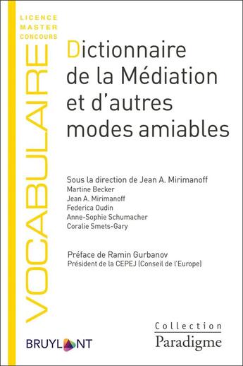 Couverture du livre « Dictionnaire de la médiation et d'autres modes amiables » de . Collectif et Jean Mirimanoff aux éditions Bruylant