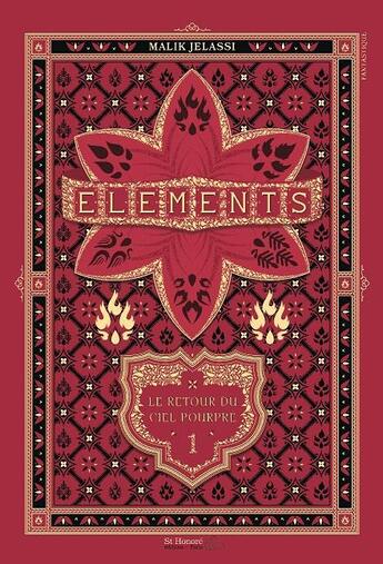 Couverture du livre « Elements, le retour du ciel pourpre » de Jelassi Malik aux éditions Saint Honore Editions