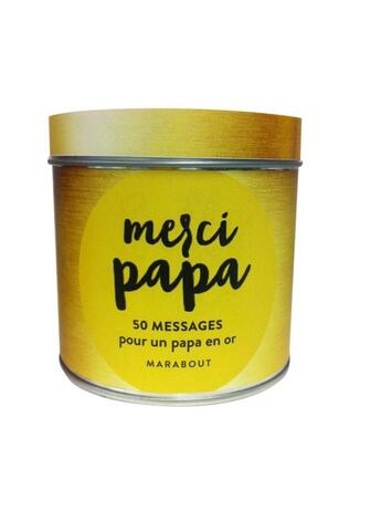 Couverture du livre « Merci papa ; 50 messages pour un papa en or » de  aux éditions Marabout