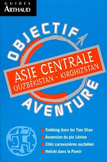 Couverture du livre « Asie centrale - ouzbekistan-kirghizstan » de Spiekermeier F. aux éditions Arthaud