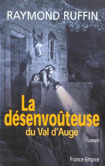 Couverture du livre « La desenvouteuse du val d'auge » de Raymond Ruffin aux éditions France-empire