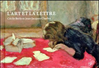 Couverture du livre « L'art et la lettre » de Cecile Berly et Jean-Jacques Charles aux éditions Reunion Des Musees Nationaux