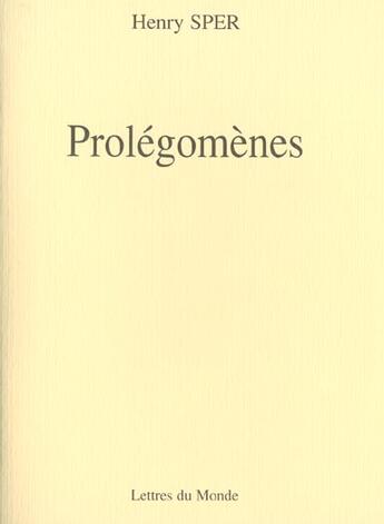 Couverture du livre « Prolegomenes » de Sper aux éditions Lettres Du Monde