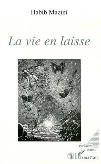 Couverture du livre « La vie en laisse » de Habib Mazini aux éditions L'harmattan