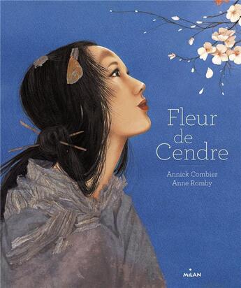 Couverture du livre « Fleur de cendre » de Annick Combier et Anne Romby aux éditions Milan