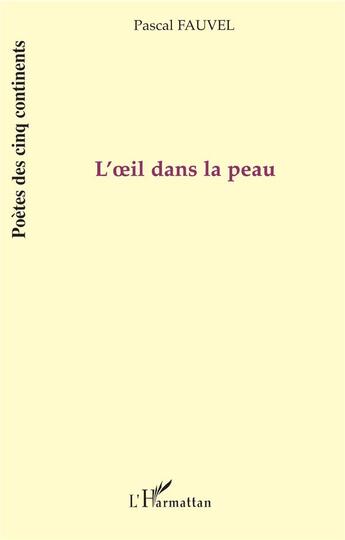 Couverture du livre « L'oeil dans la peau » de Pascal Fauvel aux éditions L'harmattan