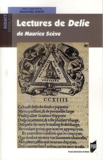 Couverture du livre « Lectures de Délie : de Maurice Scève » de Emmanuel Buron aux éditions Pu De Rennes