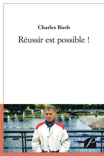 Couverture du livre « Reussir est possible ! » de Bieth Charles aux éditions Editions Du Panthéon