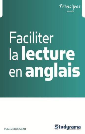 Couverture du livre « Faciliter la lecture en anglais » de Rousseau/Patrick aux éditions Studyrama