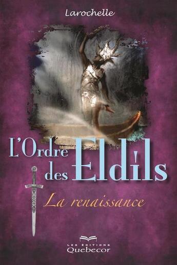 Couverture du livre « La renaissance » de Larochelle aux éditions Les Éditions Québec-livres