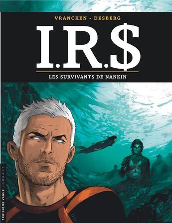 Couverture du livre « I.R.S. Tome 14 : les survivants de Nankin » de Bernard Vrancken et Stephen Desberg aux éditions Lombard