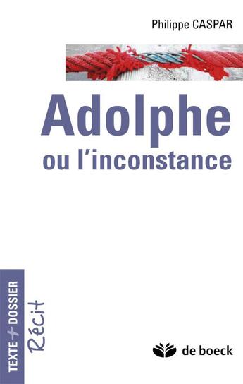 Couverture du livre « Adolphe ou l'inconstance » de Philippe Caspar aux éditions De Boeck