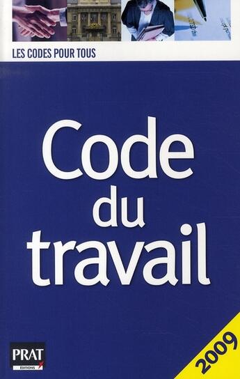 Couverture du livre « Code du travail (édition 2009) » de Vert B aux éditions Prat