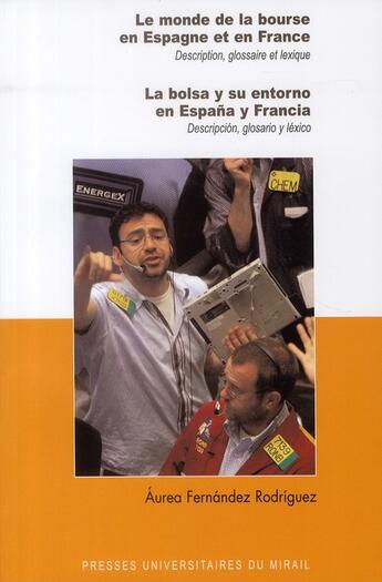 Couverture du livre « La bolsa y su entorno En España y Francia / le monde de la bourse en Espagne et en France » de Fernandez R aux éditions Pu Du Midi