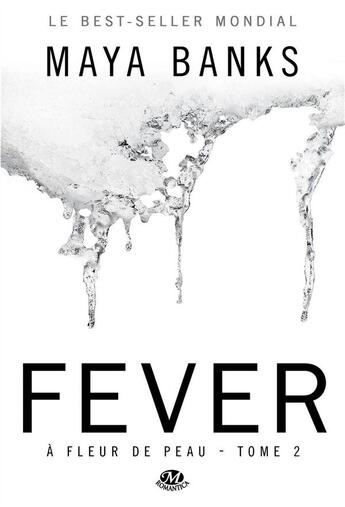 Couverture du livre « À fleur de peau t.2 ; fever » de Maya Banks aux éditions Milady