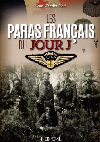 Couverture du livre « LES PARAS FRANCAIS DU JOUR J » de Jean-Charles Stasi aux éditions Heimdal