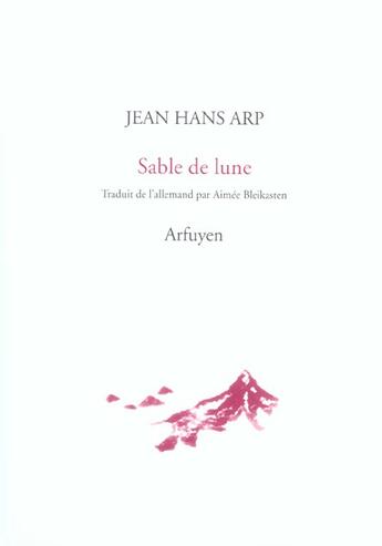 Couverture du livre « Sable de lune » de Jean Hans Arp aux éditions Arfuyen