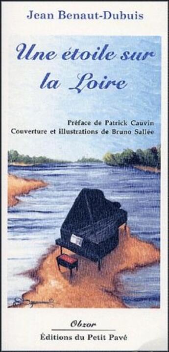 Couverture du livre « Une etoile sur la loire » de Jean Benaut-Dubuis aux éditions Petit Pave