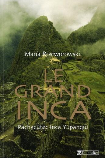 Couverture du livre « Le grand Inca » de Rostworowski M aux éditions Tallandier