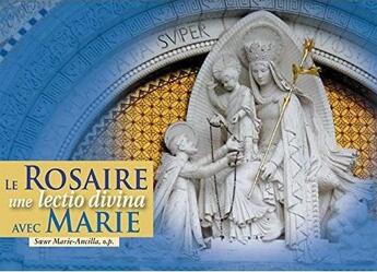 Couverture du livre « Le rosaire, une lectio divina avec Marie » de SOEUr Marie-Ancilla aux éditions Benedictines