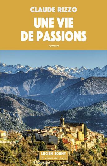 Couverture du livre « Une vie de passions » de Claude Rizzo aux éditions Lucien Souny