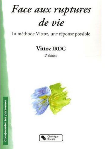 Couverture du livre « Face aux ruptures de vie (2e édition) » de Vittoz Irdc aux éditions Chronique Sociale