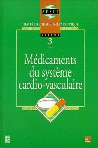 Couverture du livre « Traite de chimie thérapeutique t.3 ; médicaments du système cardiovasculaire » de  aux éditions Eminter