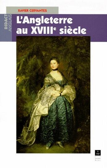 Couverture du livre « L'Angleterre au XVIIIe siècle » de Xavier Cervantes aux éditions Pu De Rennes