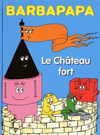 Couverture du livre « Le château fort » de Annette Tison et Talus Taylor aux éditions Les Livres Du Dragon D'or