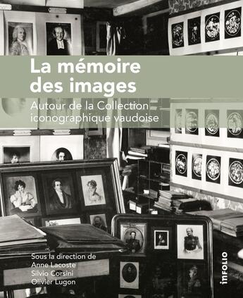 Couverture du livre « La mémoire des images ; autour de la collection iconographique vaudoise » de  aux éditions Infolio