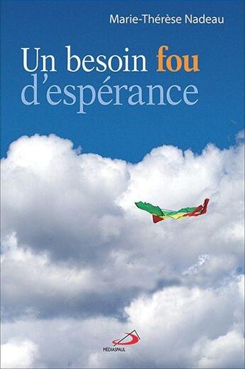 Couverture du livre « Un besoin fou d'espérance » de Marie-Therese Nadeau aux éditions Mediaspaul Qc