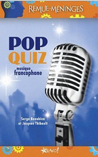 Couverture du livre « Pop quiz ; musique francophone » de Serge Beaubien aux éditions Bravo