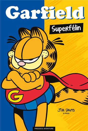 Couverture du livre « Garfield : superfélin » de Jim Davis aux éditions Presses Aventure