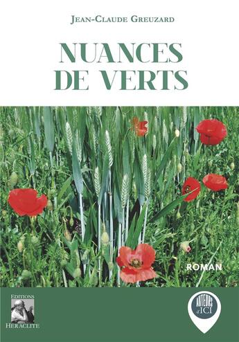 Couverture du livre « Nuances de verts » de Jean-Claude Greuzard aux éditions Heraclite