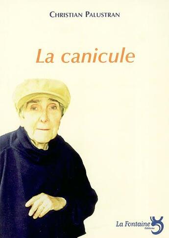 Couverture du livre « La canicule » de Christian Palustran aux éditions La Fontaine