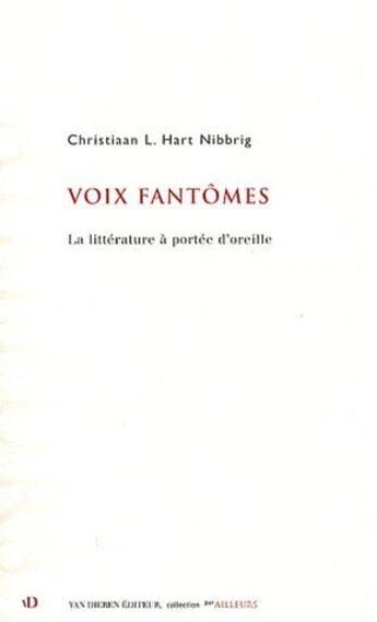 Couverture du livre « Voix fantômes ; la littérature à portée d'oreille » de Christiaan L. Hart Nibbrig aux éditions Van Dieren