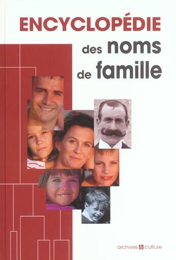 Couverture du livre « Encyclopédie des noms de famille » de  aux éditions Archives Et Culture