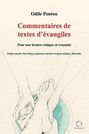 Couverture du livre « Commentaires de textes d'Evangiles ; pour une lecture critique et croyante » de Odile Ponton aux éditions Osmose