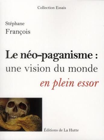 Couverture du livre « Le néo-paganisme : une vision du monde en plein essor » de Stéphane François aux éditions La Hutte