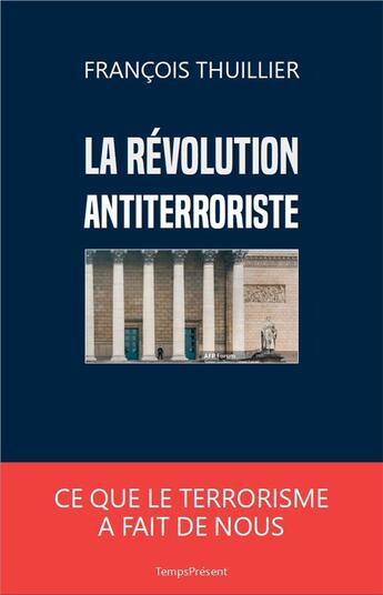 Couverture du livre « La révolution antiterroriste » de Francois Thuillier aux éditions Editions Temps Present