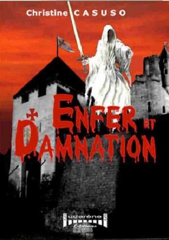 Couverture du livre « Enfer et damnation » de Christine Casuso aux éditions Sudarenes