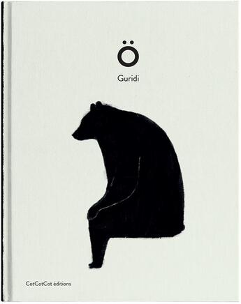 Couverture du livre « Ö » de Raul Guridi aux éditions Cotcotcot